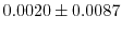 $ 0.0020 \pm 0.0087$