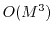 $ O(M^3)$