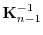 $ {\mathbf K}_{n-1}^{-1}$