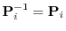 $ {\mathbf P}_i^{-1} = {\mathbf P}_i$