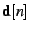 $ \textbf{d}[n]$