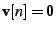 $ \textbf{v}[n] = \textbf{0}$