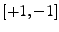 $ [+1,-1]$
