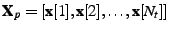 $ \textbf{X}_p = [\textbf{x}[1],
\textbf{x}[2], \dots, \textbf{x}[N_t]]$
