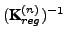 $ (\textbf{K}_{reg}^{(n)})^{-1}$