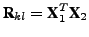 $ \textbf{R}_{kl} = \textbf{X}_1^T \textbf{X}_2$
