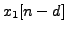 $ x_1[n-d]$