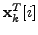 $ {\mathbf x}_k^T[i]$