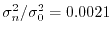 $ \sigma_n^2/\sigma_0^2=0.0021$