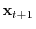 $ {\boldsymbol{\mathbf{x}}}_{t+1}$