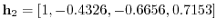 $ {\boldsymbol{\mathbf{h}}}_2 = [1, -0.4326, -0.6656, 0.7153]$