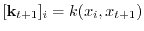 $ [{\boldsymbol{\mathbf{k}}}_{t+1}]_i = k(x_i,x_{t+1})$