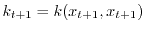 $ k_{t+1}= k(x_{t+1},x_{t+1})$