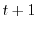 $ t+1$