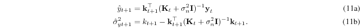 \begin{subequations}\begin{align}\hat{y}_{t+1} &= {\boldsymbol{\mathbf{k}}}_{t+1...
...\mathbf{I}}})^{-1}{\boldsymbol{\mathbf{k}}}_{t+1}. \end{align}\end{subequations}