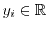 $ y_i\in\mathbb{R}$