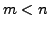 $ m <
n$