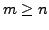 $ m \geq n$