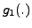 $ g_1(.)$