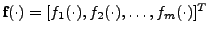 $ \textbf{f}(\cdot) = [f_1(\cdot), f_2(\cdot), \dots,
f_m(\cdot) ]^T$