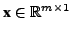 $ \textbf{x} \in \mathbb{R}^{m\times 1}$