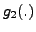 $ g_2(.)$