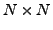 $ N\times N$