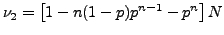$ \nu_2 =
\left[1 - n(1-p)p^{n-1}-p^n\right]N$